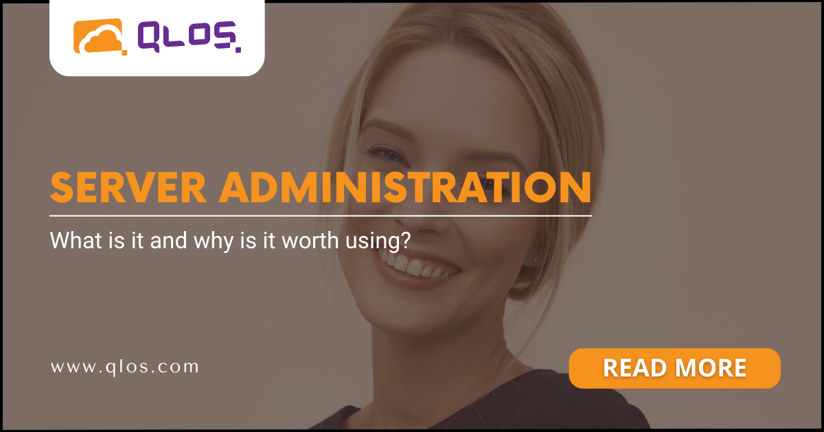 Server administration. What is it and why should you use it?