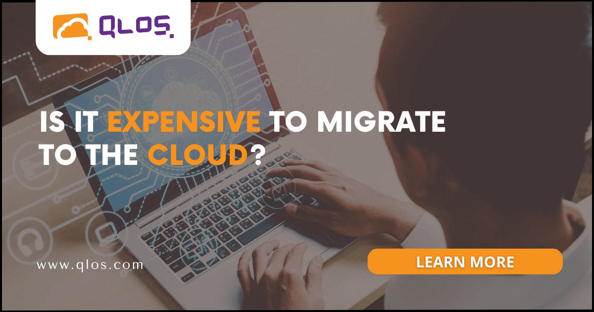 Migrating to the cloud is expensive | Qlos.com